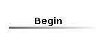 Begin
